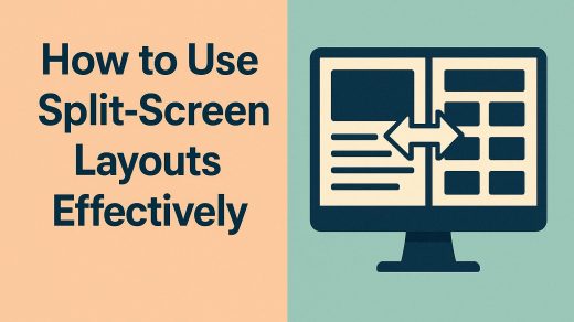 How to use split-screen layouts effectively.